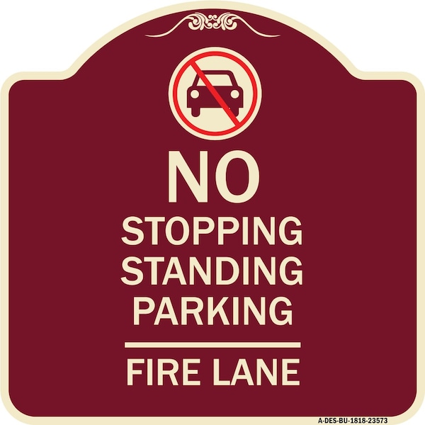 Signmission No Stopping Standing Fire Lane W/ Graphic Heavy-Gauge Aluminum Sign, 18" x 18", BU-1818-23573 A-DES-BU-1818-23573 - main